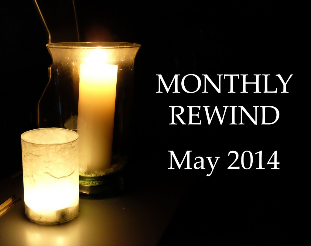 Monthly Rewind May 2014