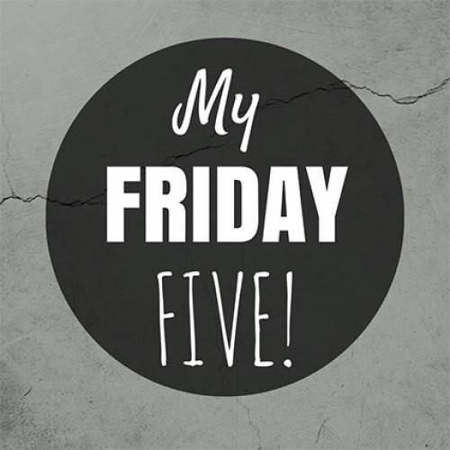 Friday Five