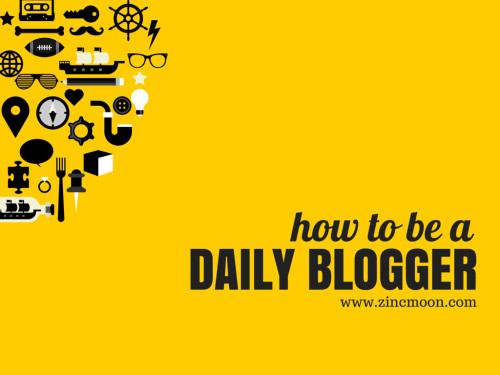 how-to-be-a-daily-blogger